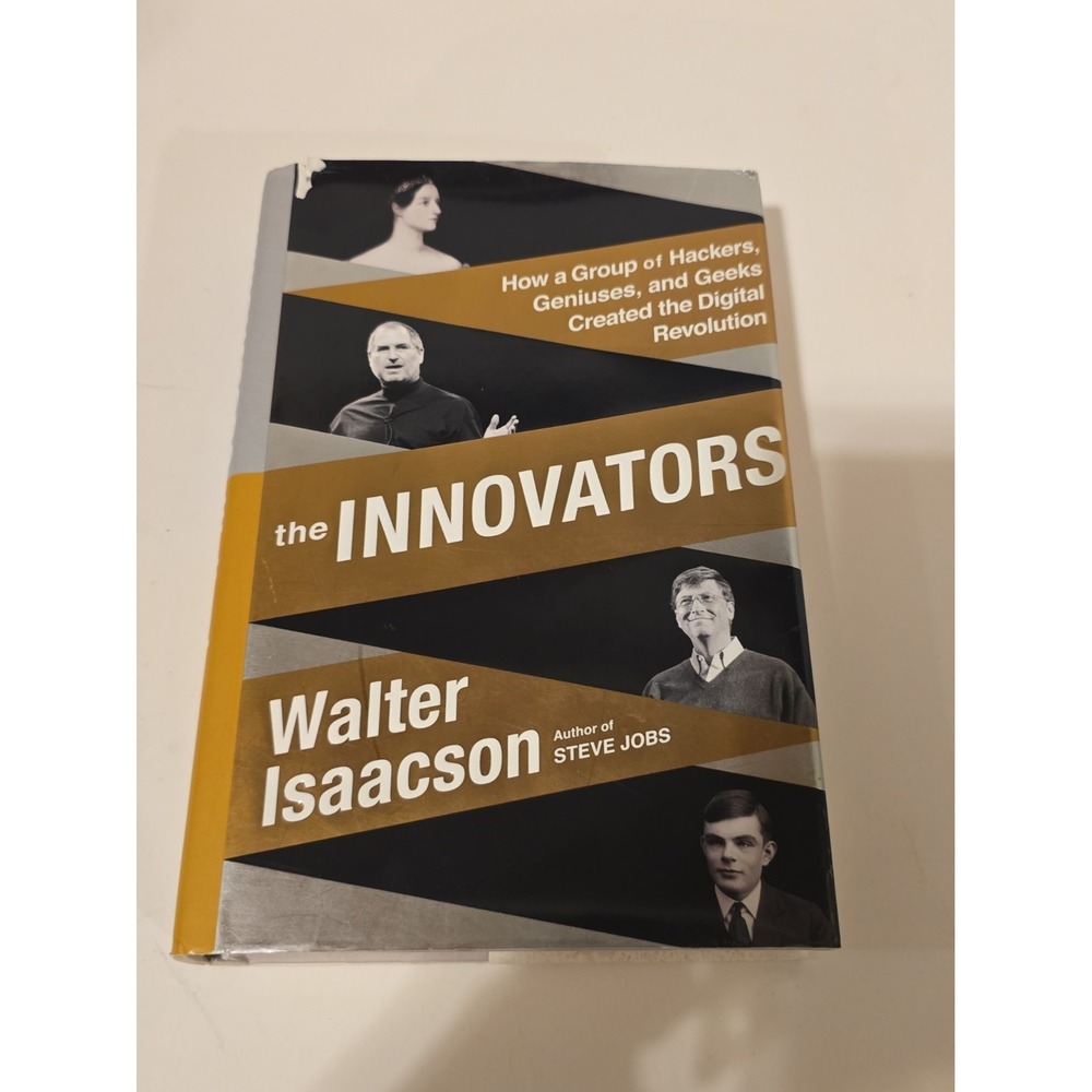 Innovators : How a Group of Hackers, Geniuses, and Geeks Created the Digital...